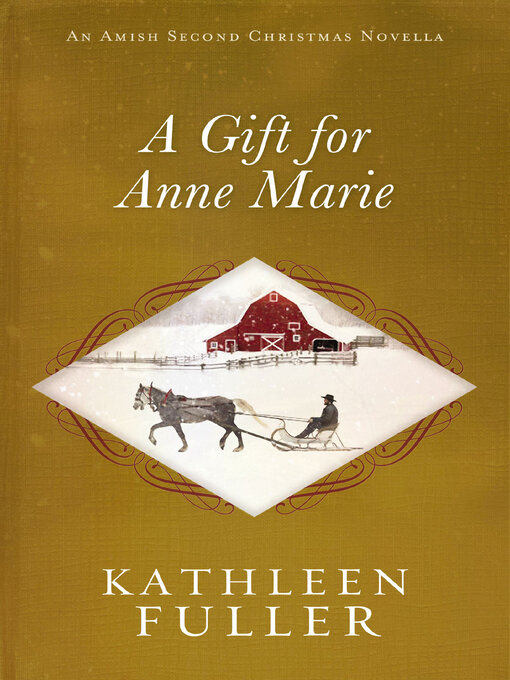 Title details for A Gift for Anne Marie by Kathleen Fuller - Wait list